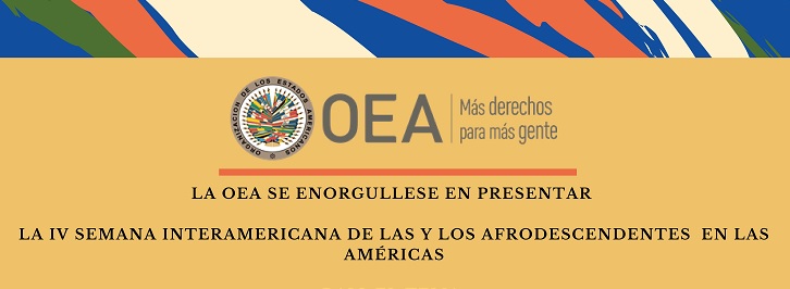 Cuarta Semana Interamericana Anual de las y los afrodescendientes en las Américas