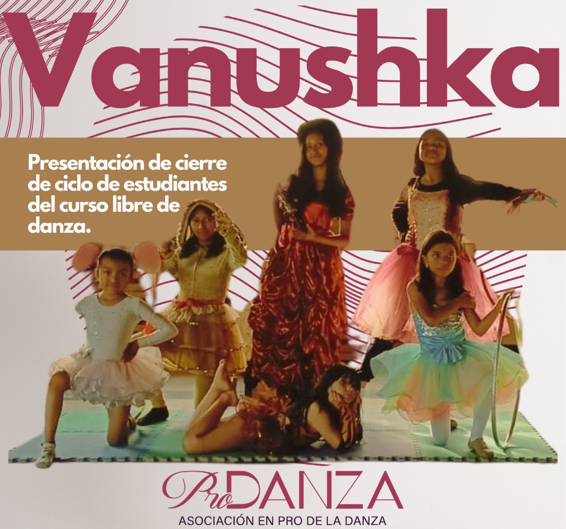 Academia Comunitaria ProDanza presenta Vanushka